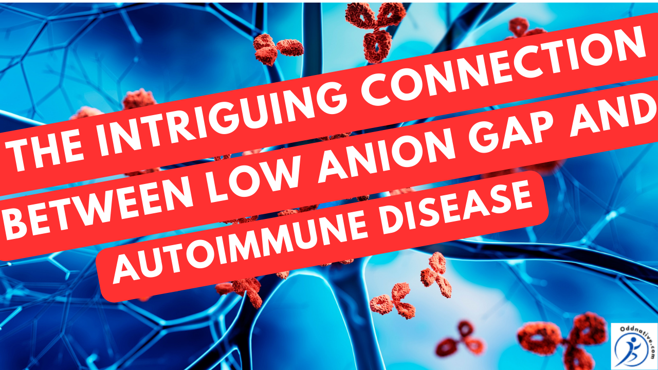 Low Anion Gap and Autoimmune Disease